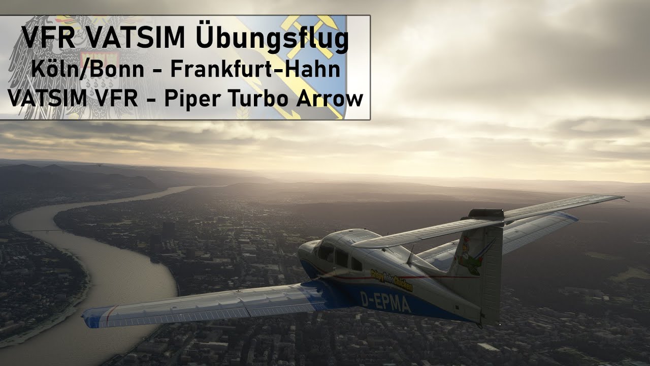 VFR VATSIM Übungsflug ✈ Köln/Bonn - Frankfurt-Hahn ✈ VATSIM VFR ✈ Piper Turbo Arrow IV ✈ MSFS2020