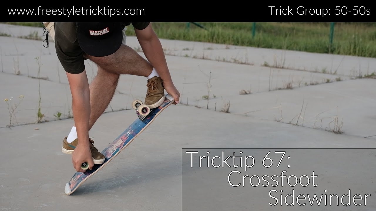 Freestyle Tricktip 67: Crossfoot Sidewinder