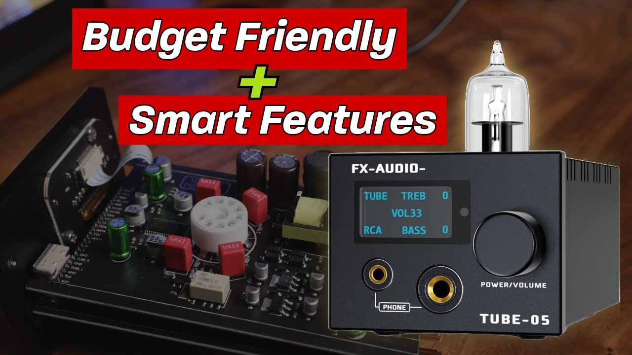 FX-Audio Tube-05 - Has Smarts, Tubes and Budget Pricing
