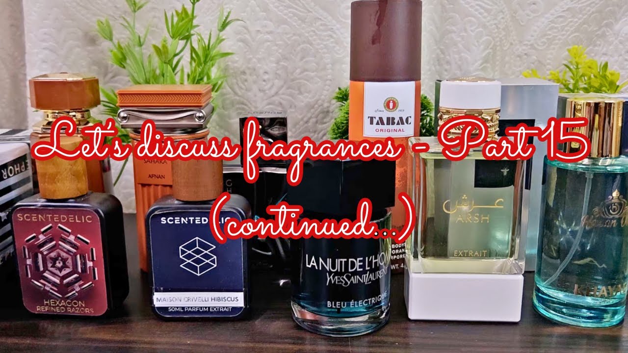 Let's discuss fragrances (Part-15)...continued | खुशबुओं की गुफ्तगू