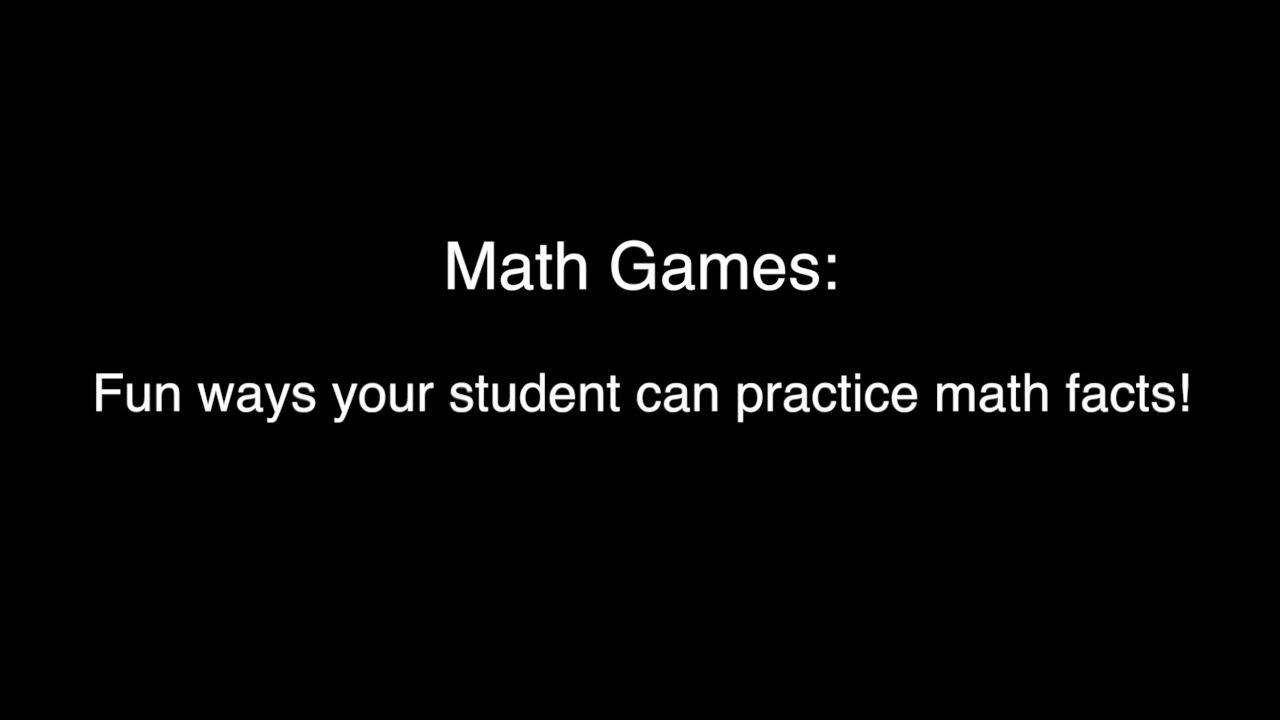 Math Games:  Fun ways your student can practice math facts!