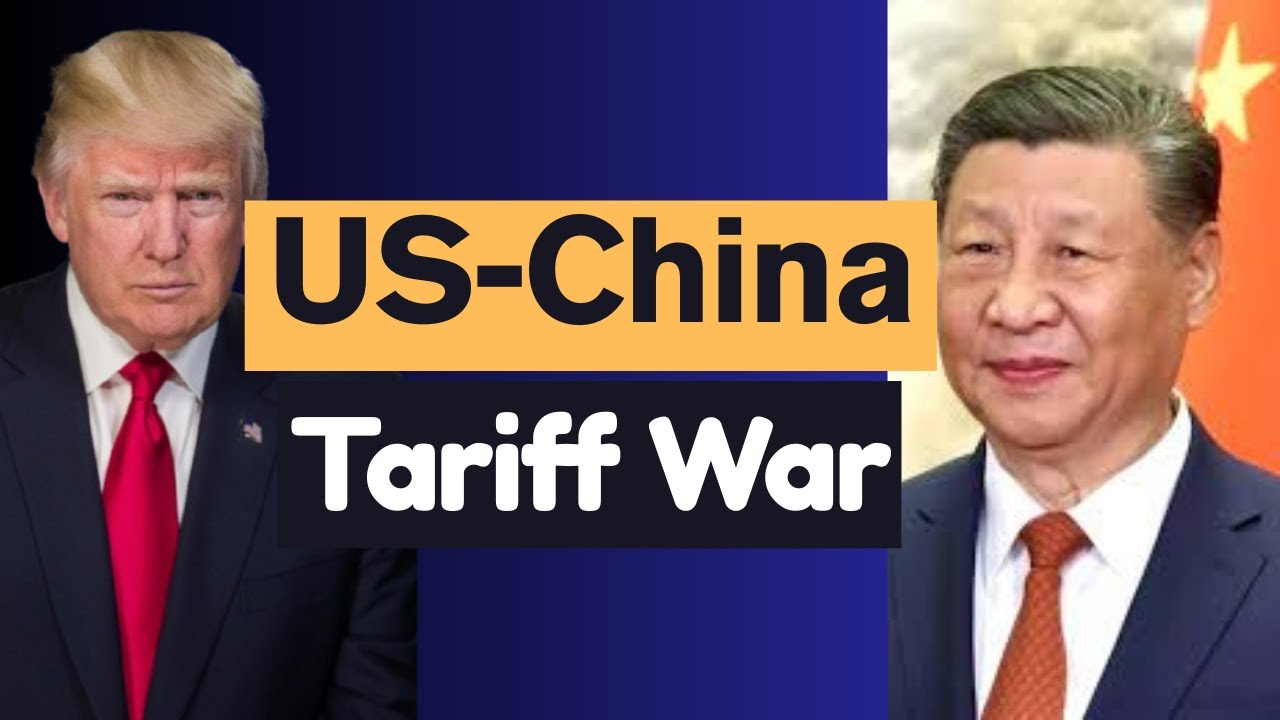 U.S.-China Tariff War: What You Need to Know in 2025