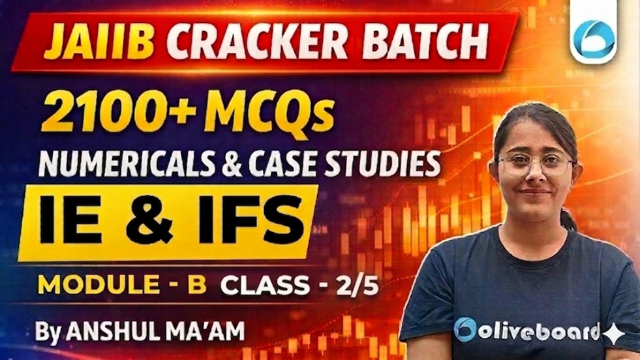 JAIIB IE & IFS Module B MCQ Practice 2026 | 2100+ MCQs, Numericals & Case Studies | Class - 2/5