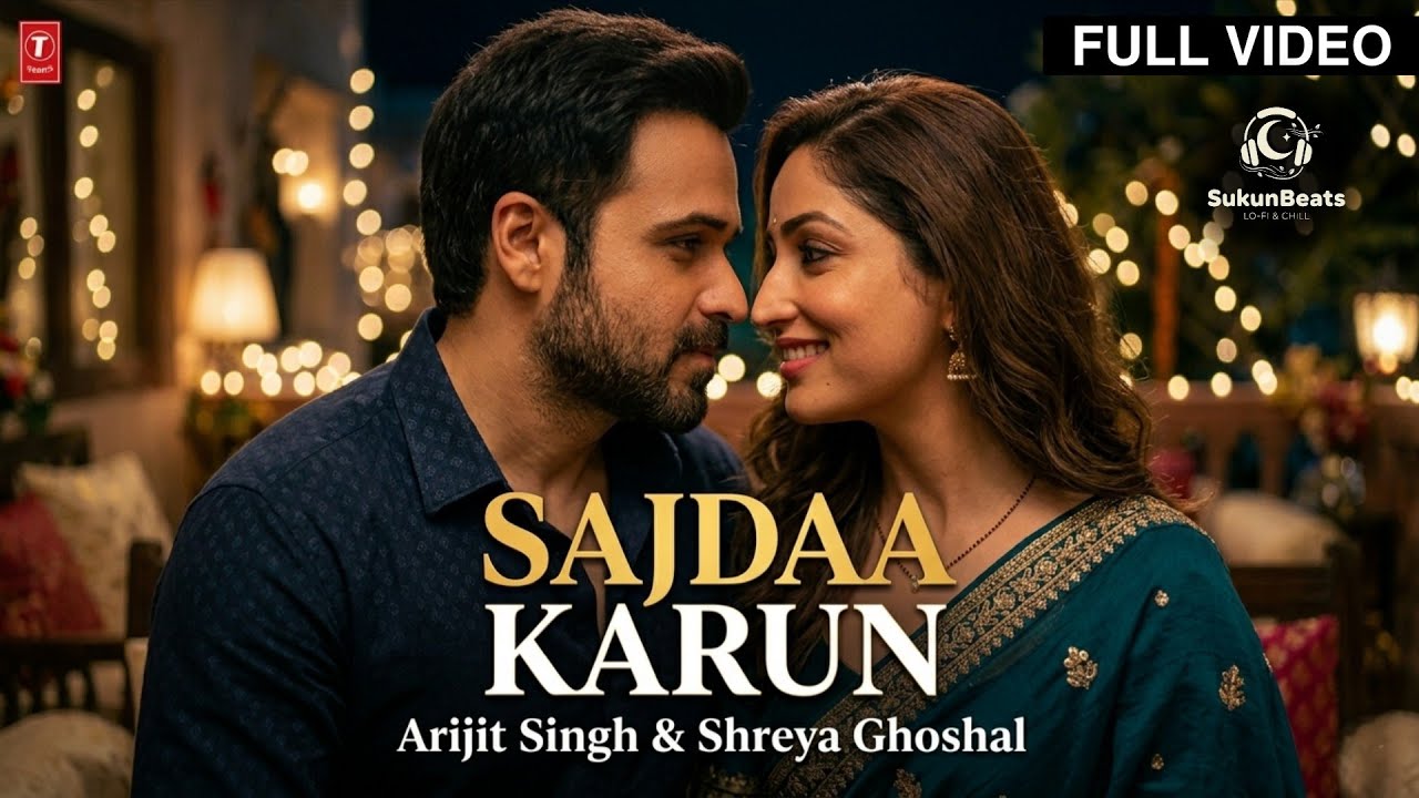 Sajdaa Karun (Official Video) | Emraan Hashmi, Yami Gautam | Arijit Singh, Shreya | New Song 2026