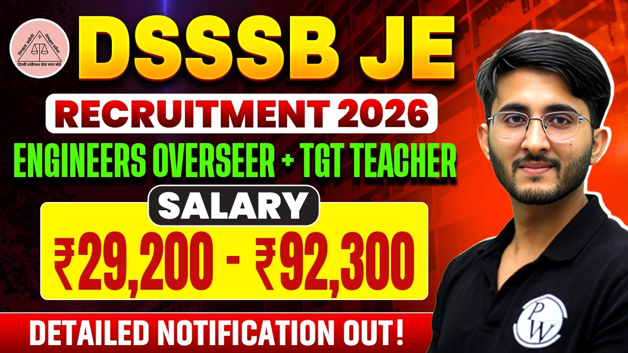 DSSSB JE Recruitment 2026 | Salary ₹29,200&ndash;₹92,300 💰 Full Details #engineerswallah