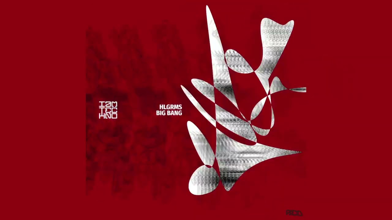 HLGRMS - Big Bang (Original Mix) // IAMT RED