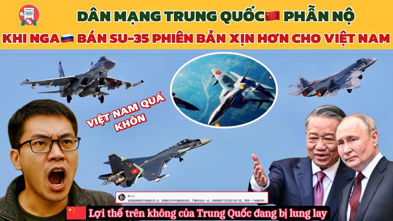 🔥 Dân Mạng Trung Quốc Sốc Nặng Khi Nga Bán Su-35 Phiên Bản Mạnh Nhất Cho Việt Nam