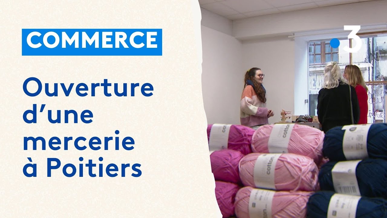 Ouverture d'une mercerie à Poitiers