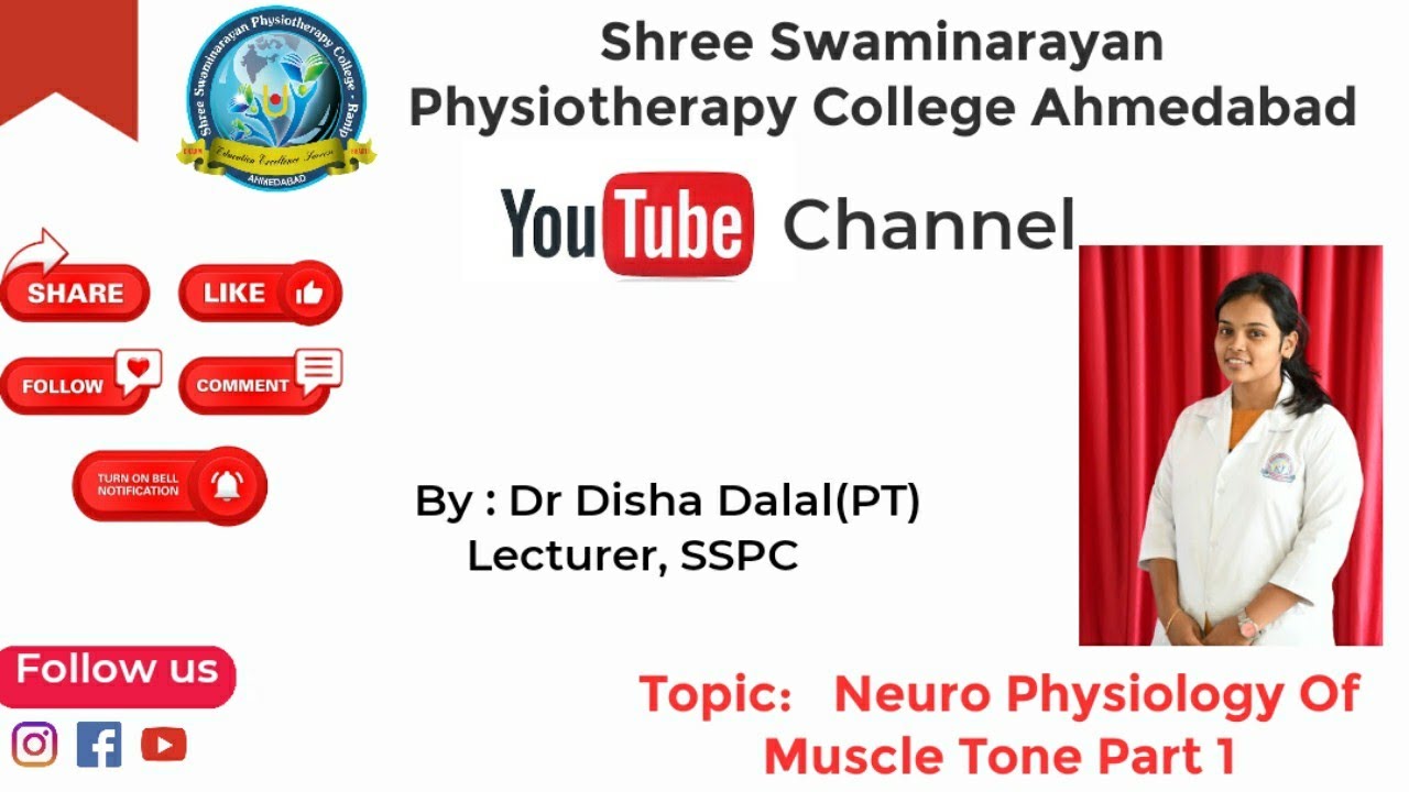 Neurophysiology Of Muscle Tone Part 1 - Dr.Disha Dalal (PT) Lecturer SSPC
