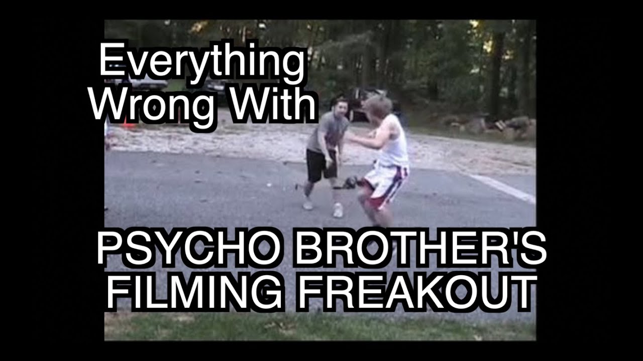 Everything Wrong With Psycho Brother's Filming Freakout
