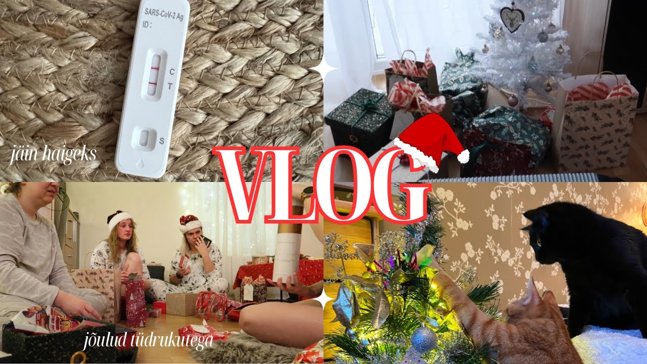 VLOG | Jõulud tüdrukutega ja koroonane aastavahetus