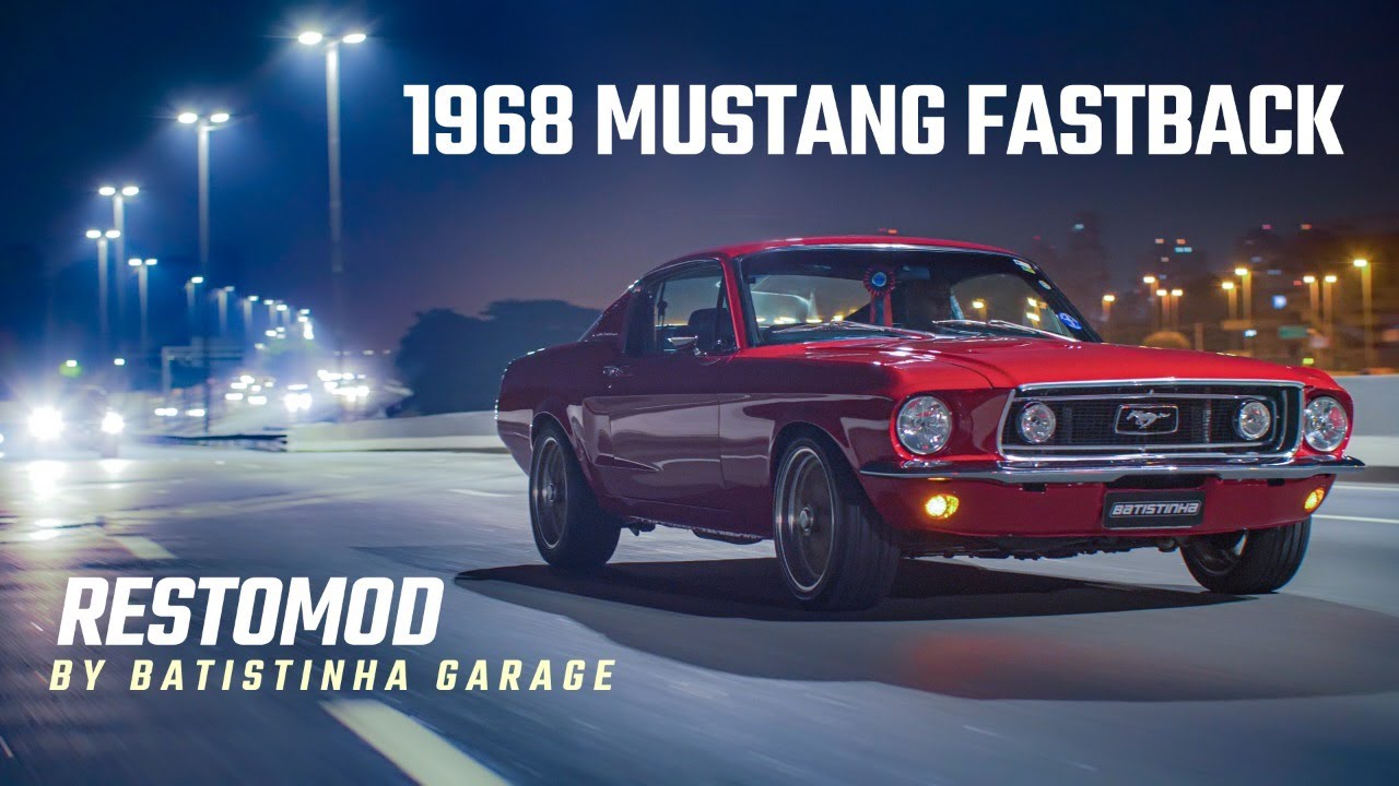 MUSTANG FASTBACK 1968 RESTOMOD by BATISTINHA GARAGE