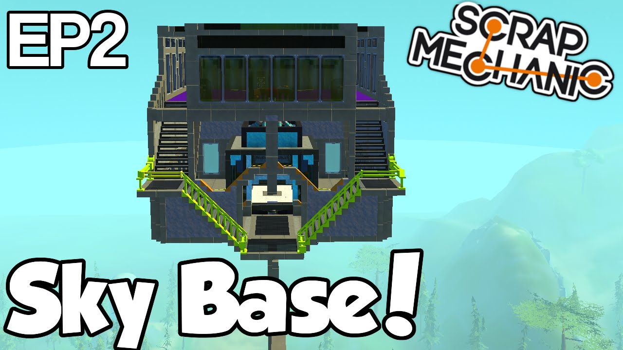 SKY BASE Community Project! [EP.2]  - Scrap Mechanic (0.1.28) Gameplay Let's Build!