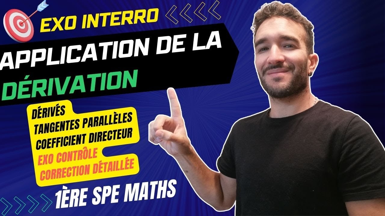 APPLICATION DE LA DÉRIVATION / EXO BILAN CONTRÔLE INTERRO / CORRECTION COMPLETE [1ère SPE MATHS]
