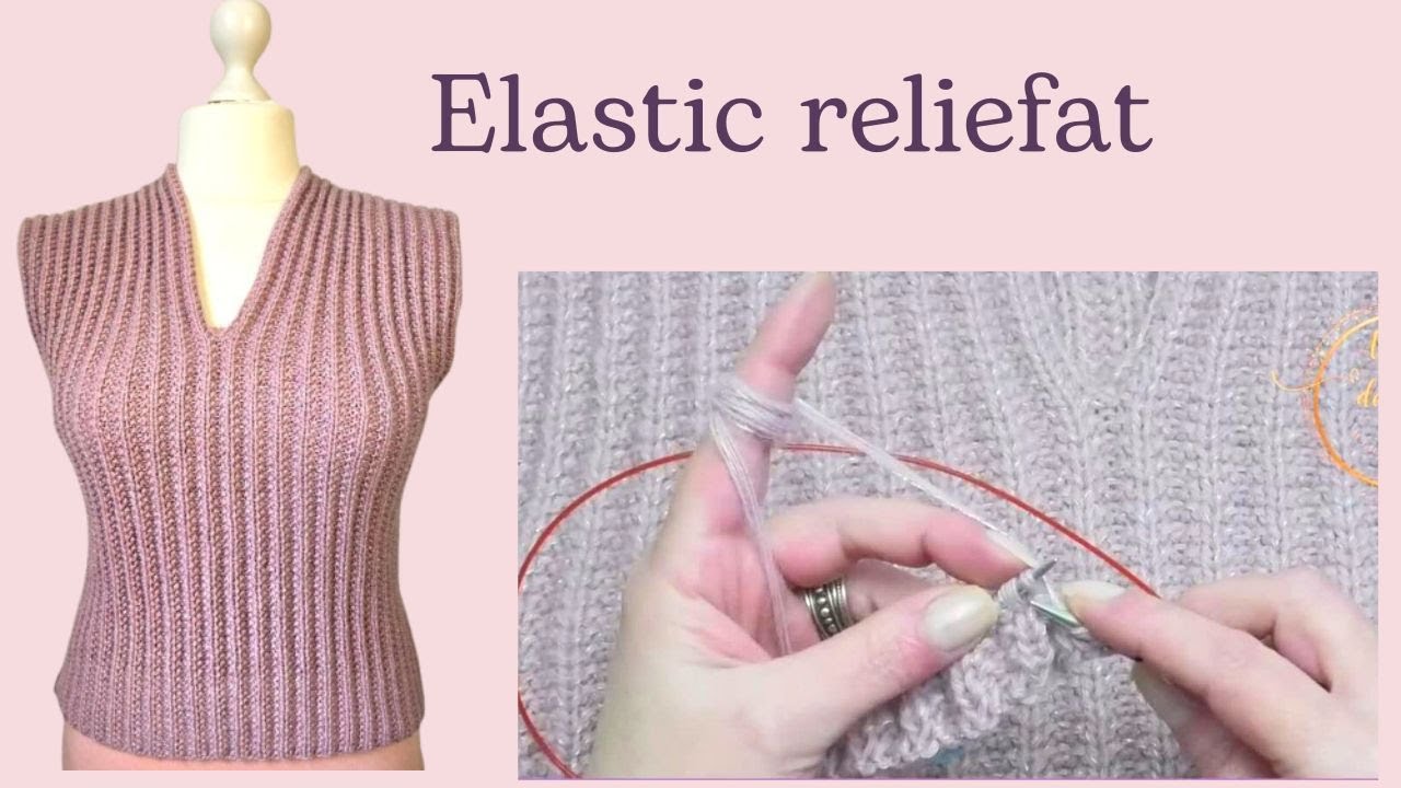 Elastic tricotat - model reliefat, 3 variante de lucru