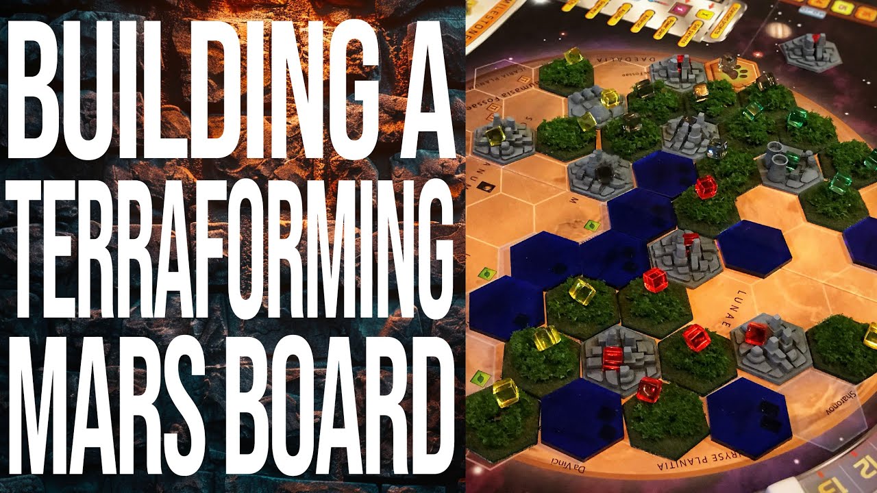 Building a Better Terraforming Mars Board Game Board with 3D Tiles and Laser Printing