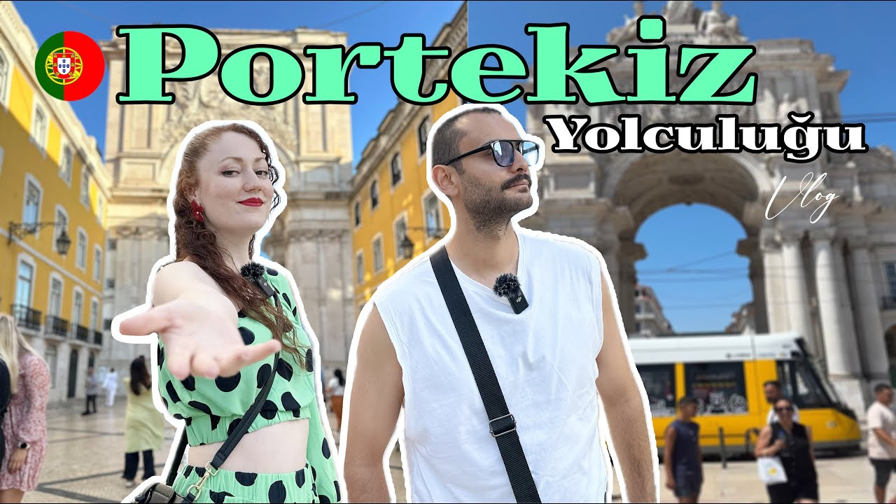 Portekiz'in Kalbine Yolculuk: Başkent Lizbon'da İlk Gün 🇵🇹