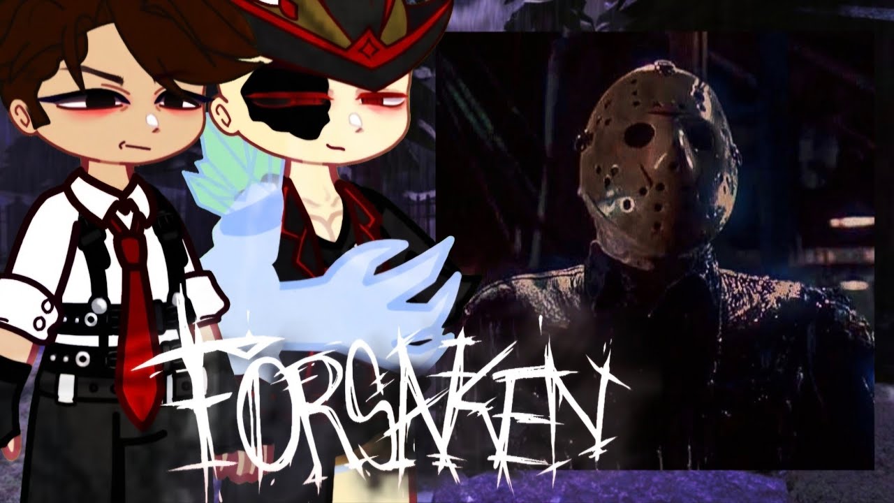 Forsaken React to Jason || Forsaken Killer || Gacha React