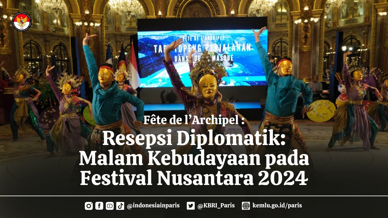 Fête de l’Archipel: Resepsi Diplomatik: Malam Kebudayaan pada Festival Nusantara 2024