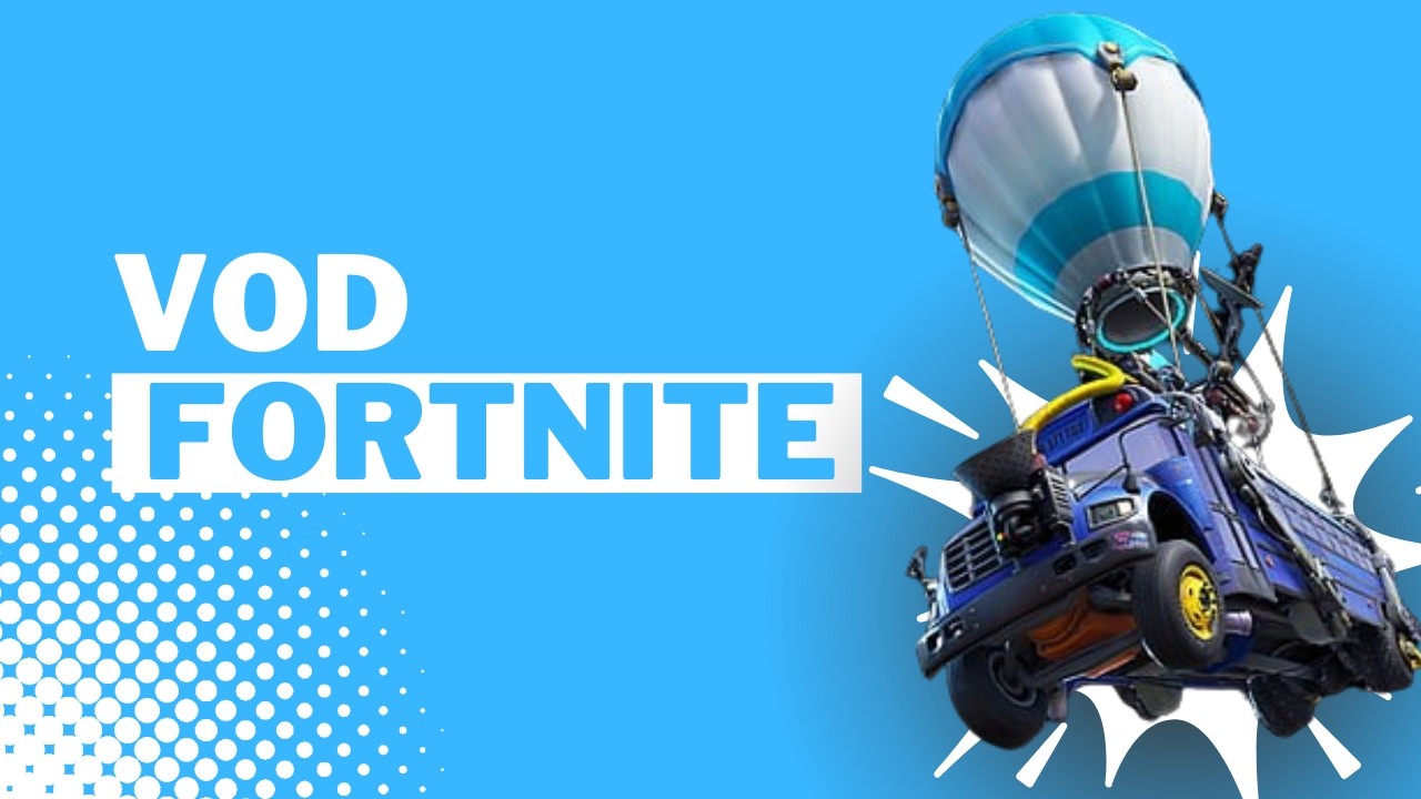 VOD fortnite