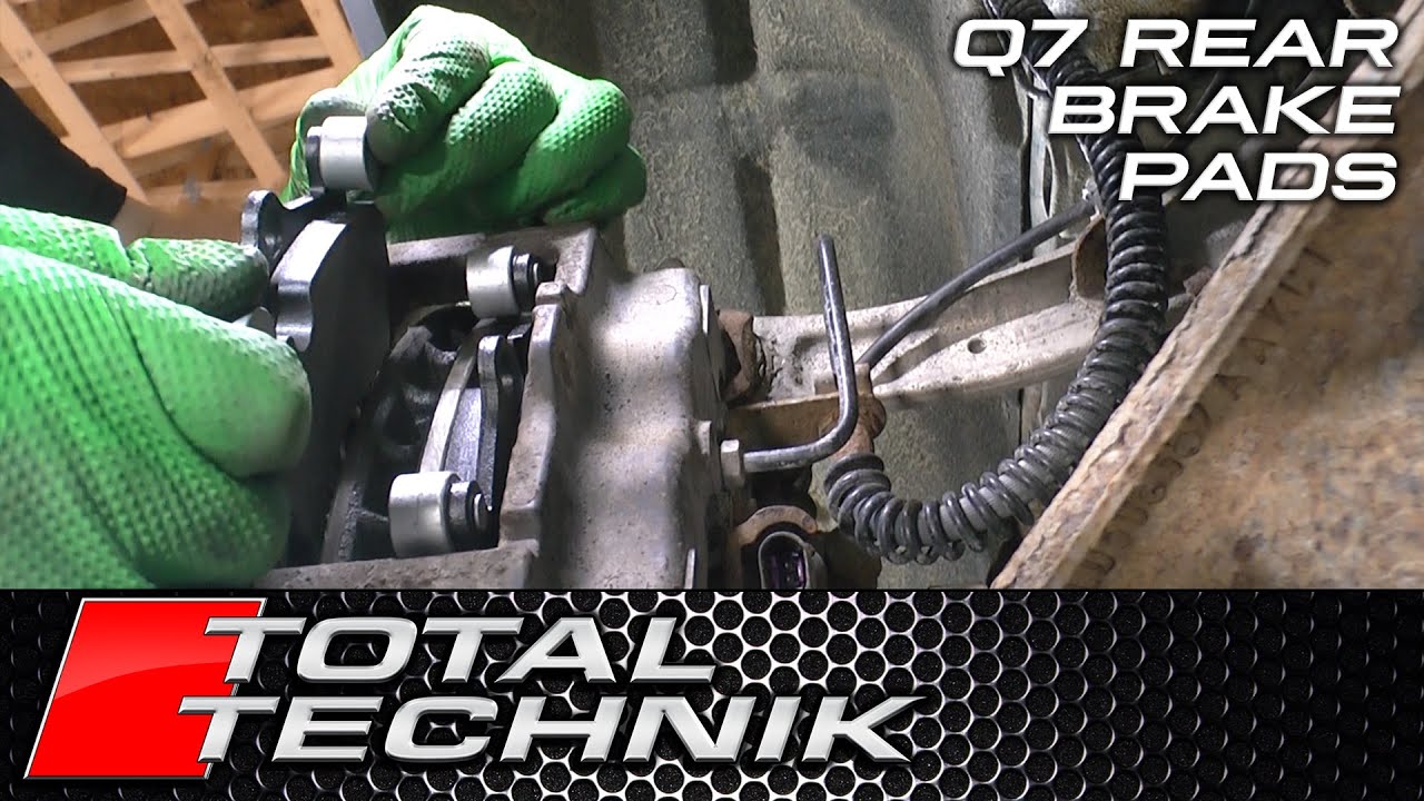 Как заменить задние тормозные колодки - Audi Q7 - TOTAL TECHNIK