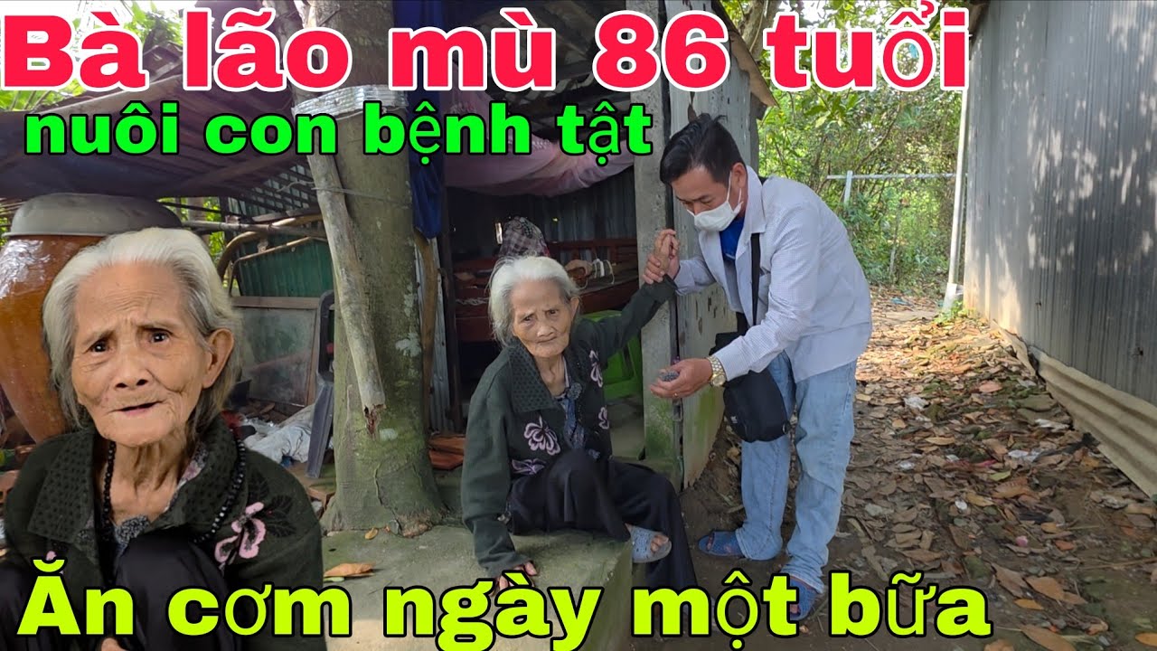 Xót xa Bà lão mù  86 tuổi ăn cơm ngày một bữa nuôi con nằm một chỗ.| Nghĩa Phước vlog 