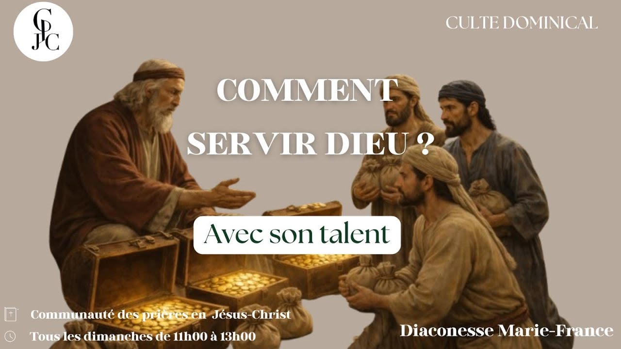 COMMENT SERVIR DIEU? AVEC SON TALENT | LA COMMUNAUTÉ DES PRIÈRES EN JÉSUS-CHRIST 
