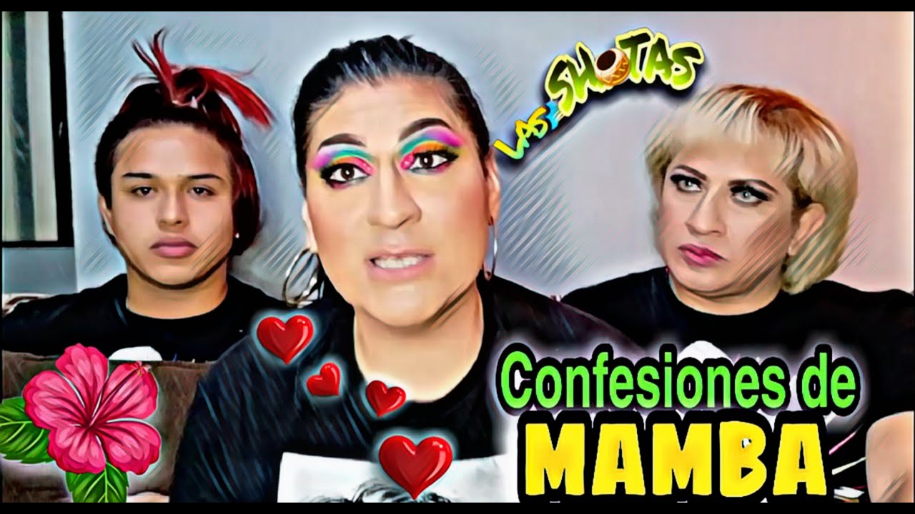 CONFESIONES DE MAMBA | PRIMERA PARTE