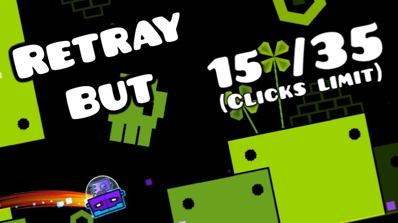 Retray But in 15 clicks (Retray Clicks Challenge) - Geometry Dash