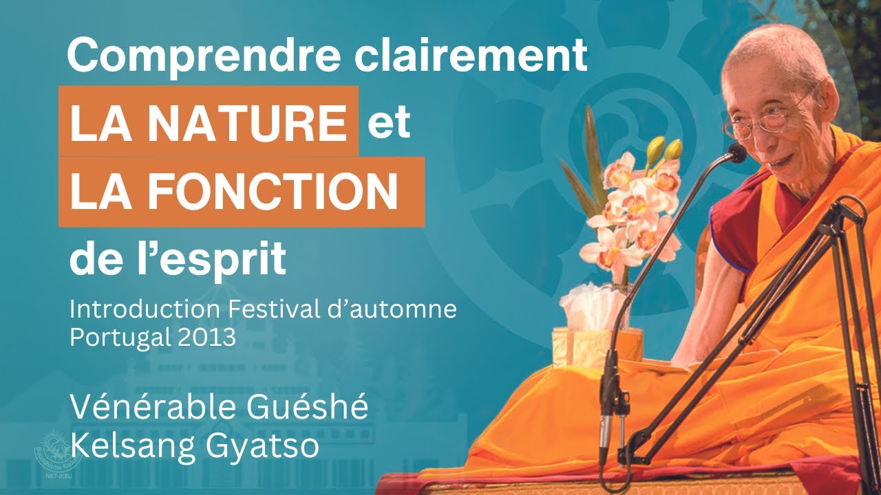 Comprendre clairement la nature et la fonction de l'esprit