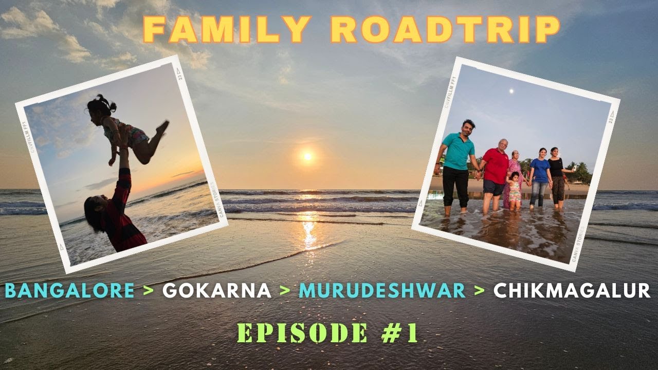 Family Road Trip Series: Gokarna, Murudeshwar & Chikmagalur | EP-1 Bangalore To Gokarna