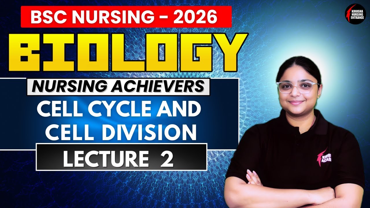 Cell cycle and cell division | Lecture 2 | B.Sc nursing entrance exam 2026