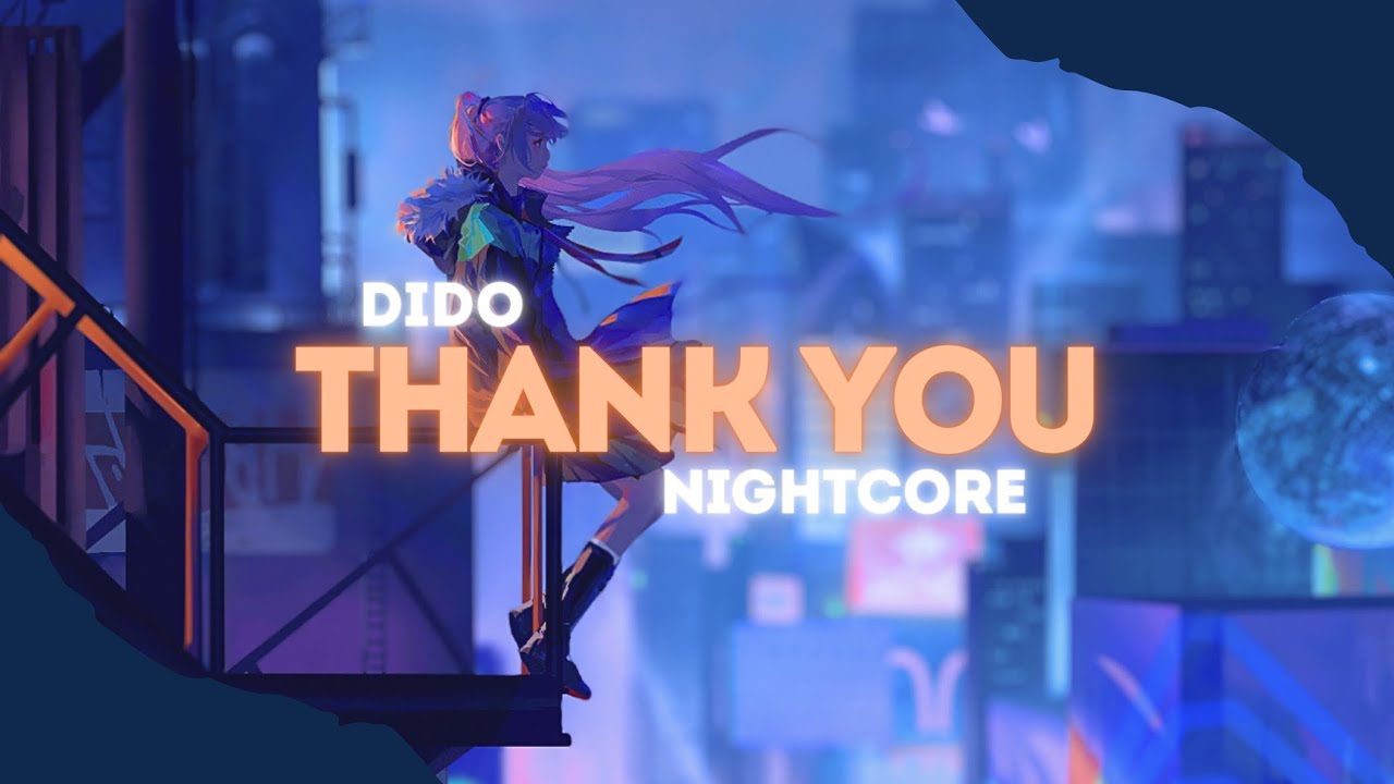 DIDO - THANK YOU (Afrydai Remix) Nightcore | Lyrics | Visualizer | Free Download