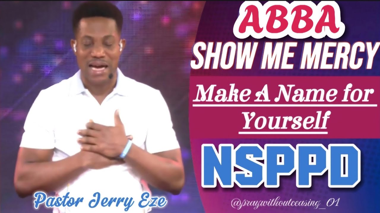 OH LORD SHOW ME MERCY || NSPPD || PASTOR JERRY EZE