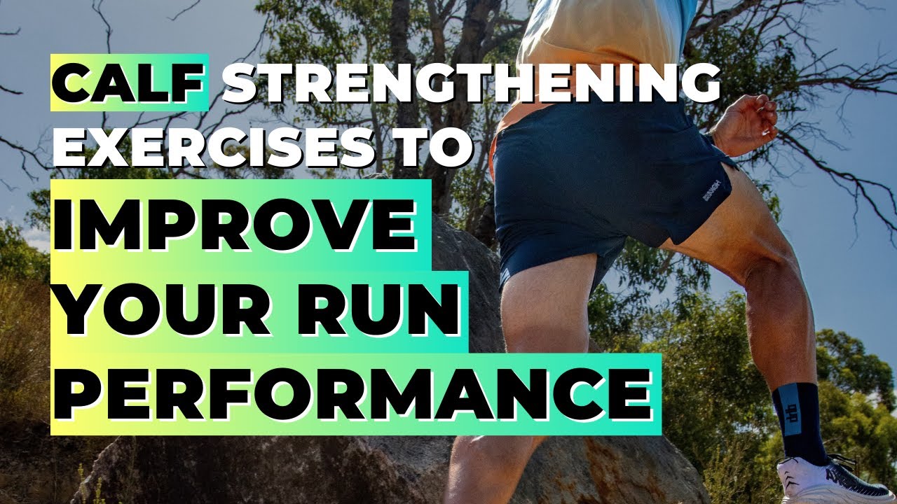 How to Improve Your Calf Strength to Optimise Run Performance