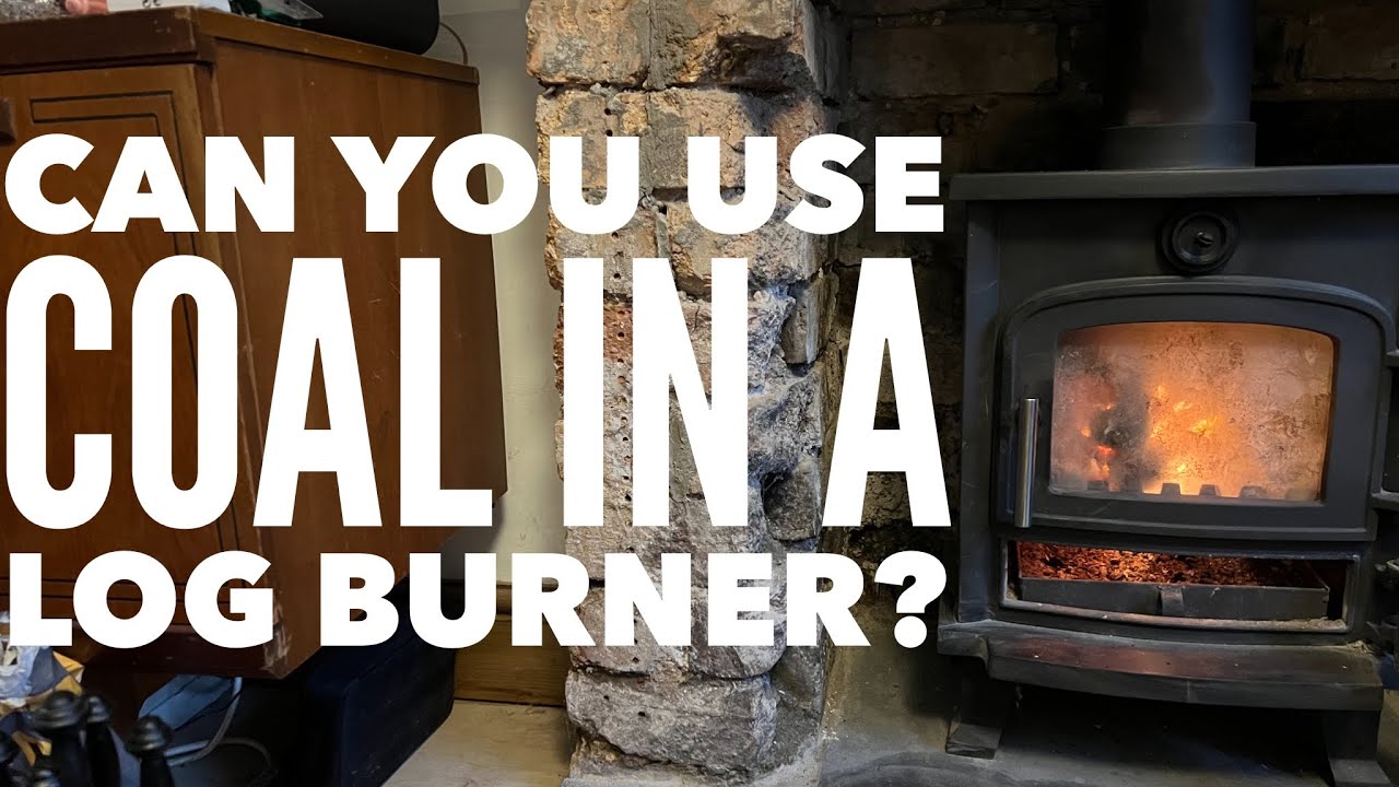 Will Coal Burn In A Log Burner? How To Start A Coal Fire In A Log Burner