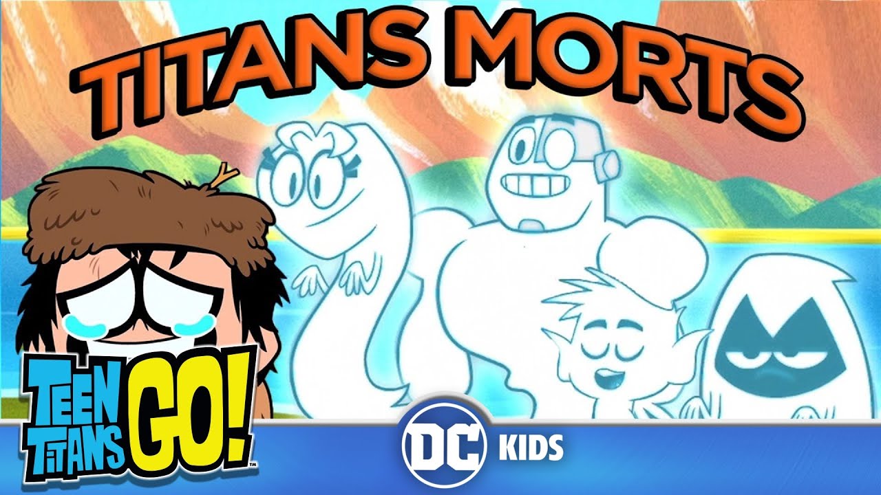 Teen Titans Go! en Français | Titans morts | DC Kids