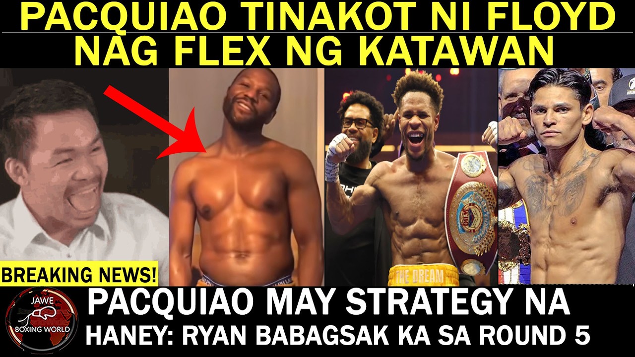 PACQUIAO Tinakot ni MAYWEATHER nag Flex ng Katawan | Haney: Bagsak ka Ryan  sa Round 5