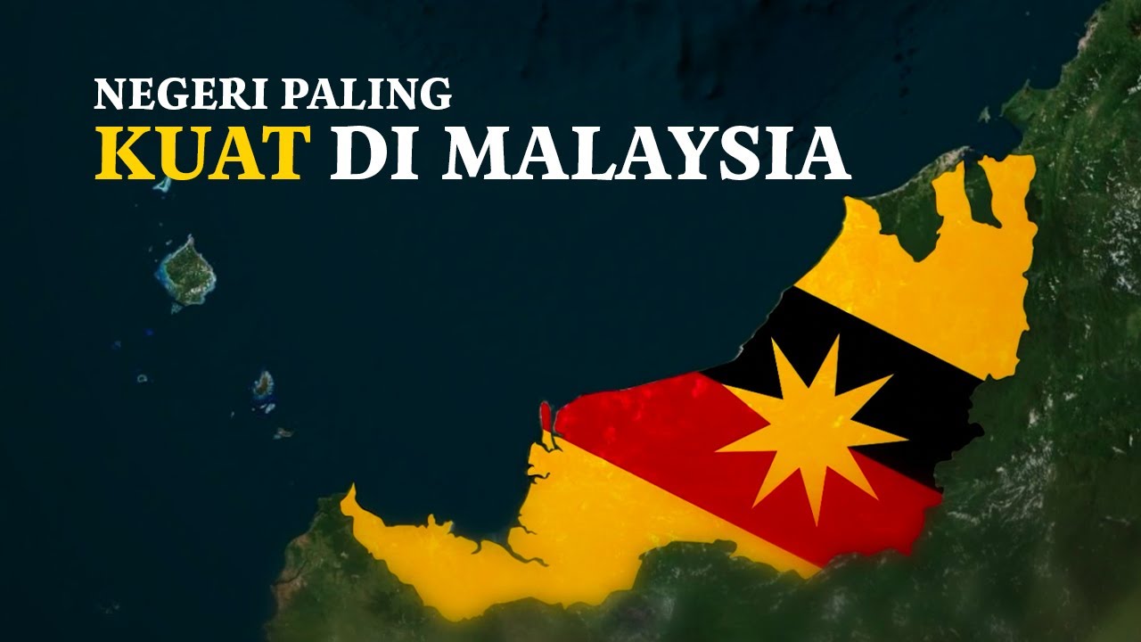 Bagaimana Sarawak Menjadi Negeri Kaya Dan Kuat Di Malaysia