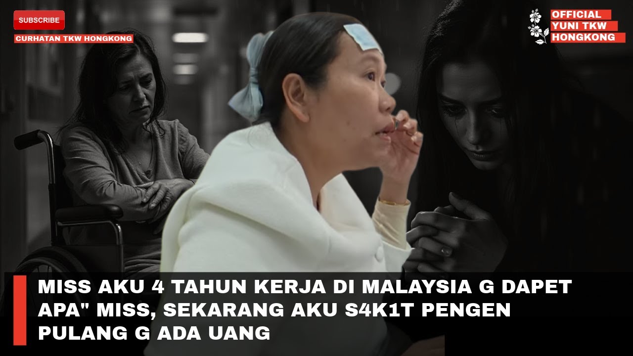 MISS AKU 4 TAHUN KERJA DI MALAYSIA G DAPET APA