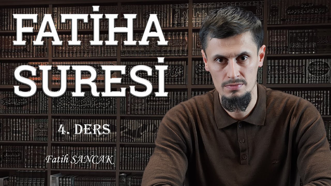 Fatiha Suresi (4. Ders) • Fatih SANCAK