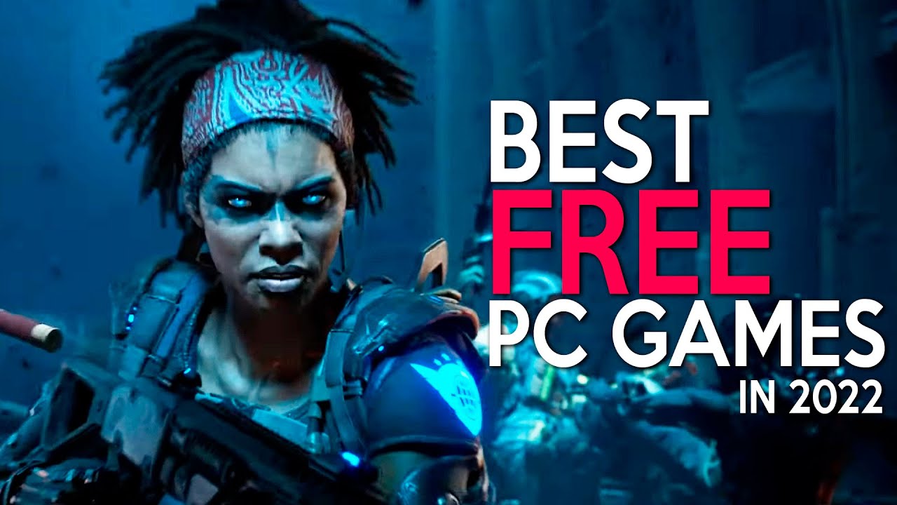 Amazing FREE PC Games released in 2022