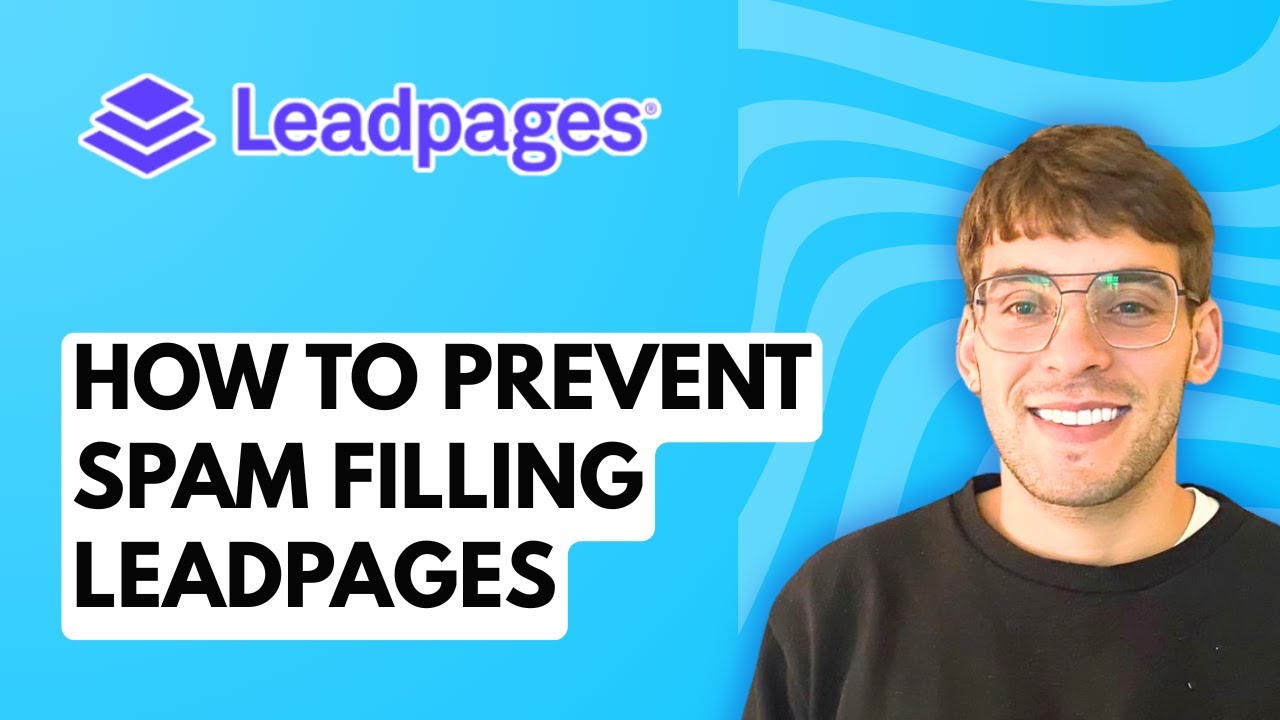 How to Prevent Spam Filling Leadpages [2026 Full Guide]