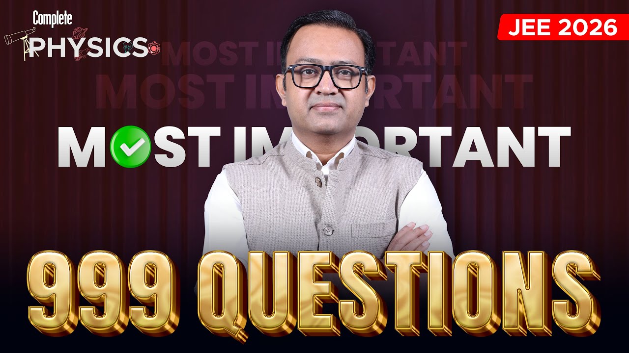 Most Important 999 🔥 Physics Questions | JEE Main 2026 One Shot | Anu Gupta Sir | ALLEN