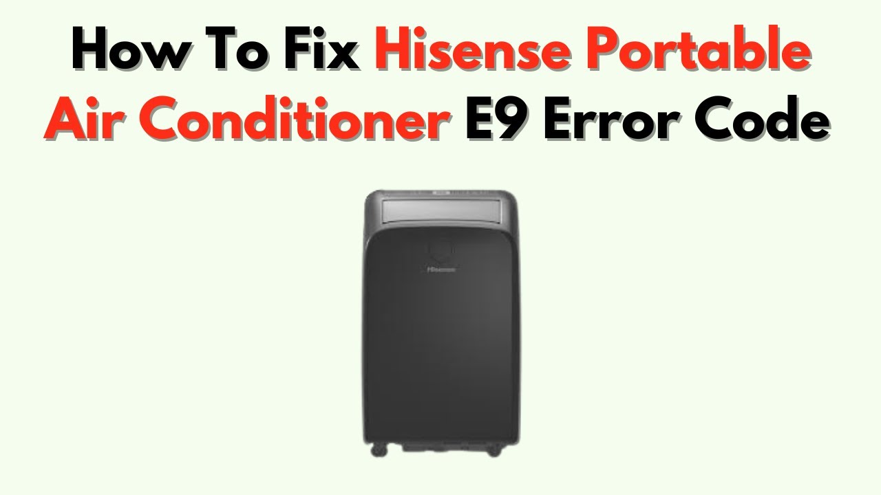 Как исправить ошибку E9 на портативном кондиционере Hisense – устранение неисправности сливного б...
