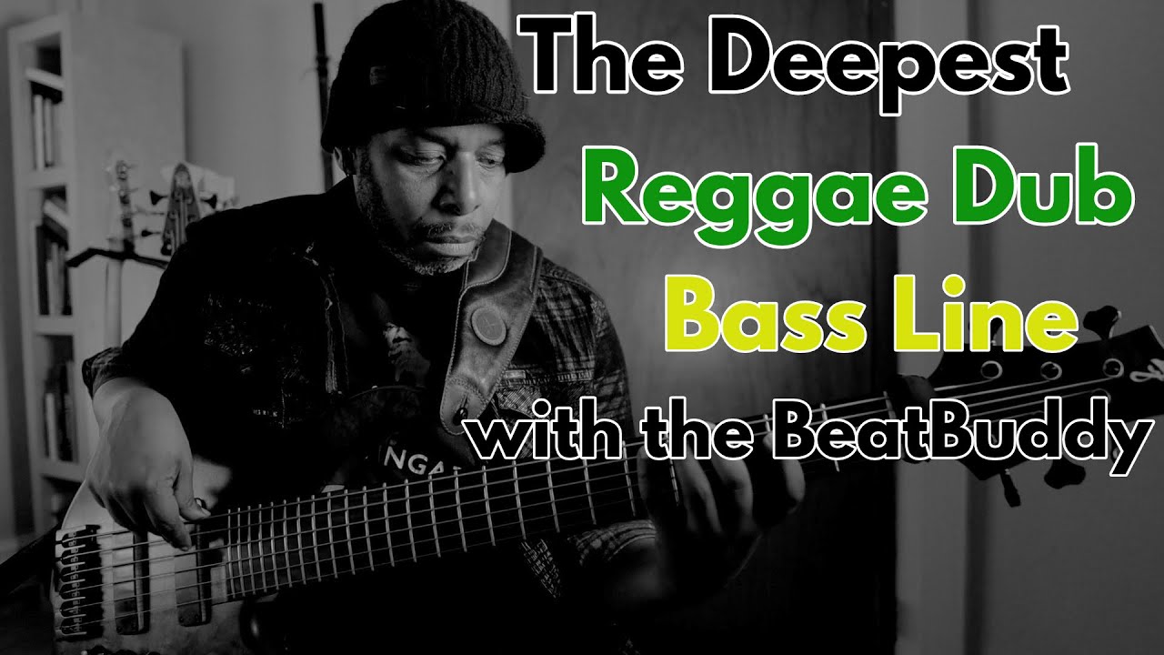 The Deepest Reggae Dub Bass Line (with the BeatBuddy)