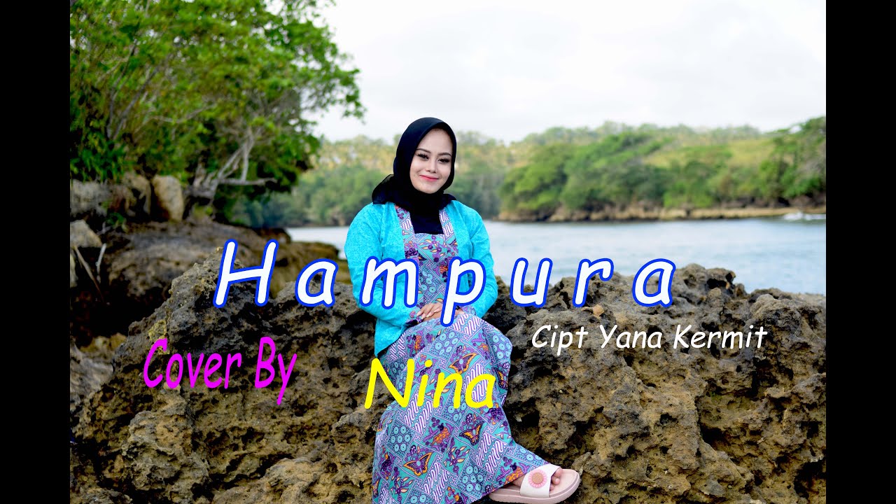 HAMPURA (Yayan Jatnika) - NINA (Cover Pop sunda)