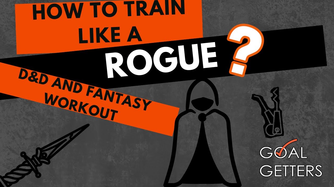 How to Train Like a Fantasy Rogue