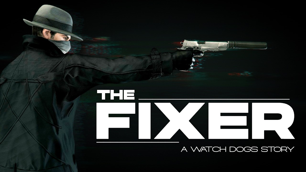 Fixer: A Watch Dogs Story