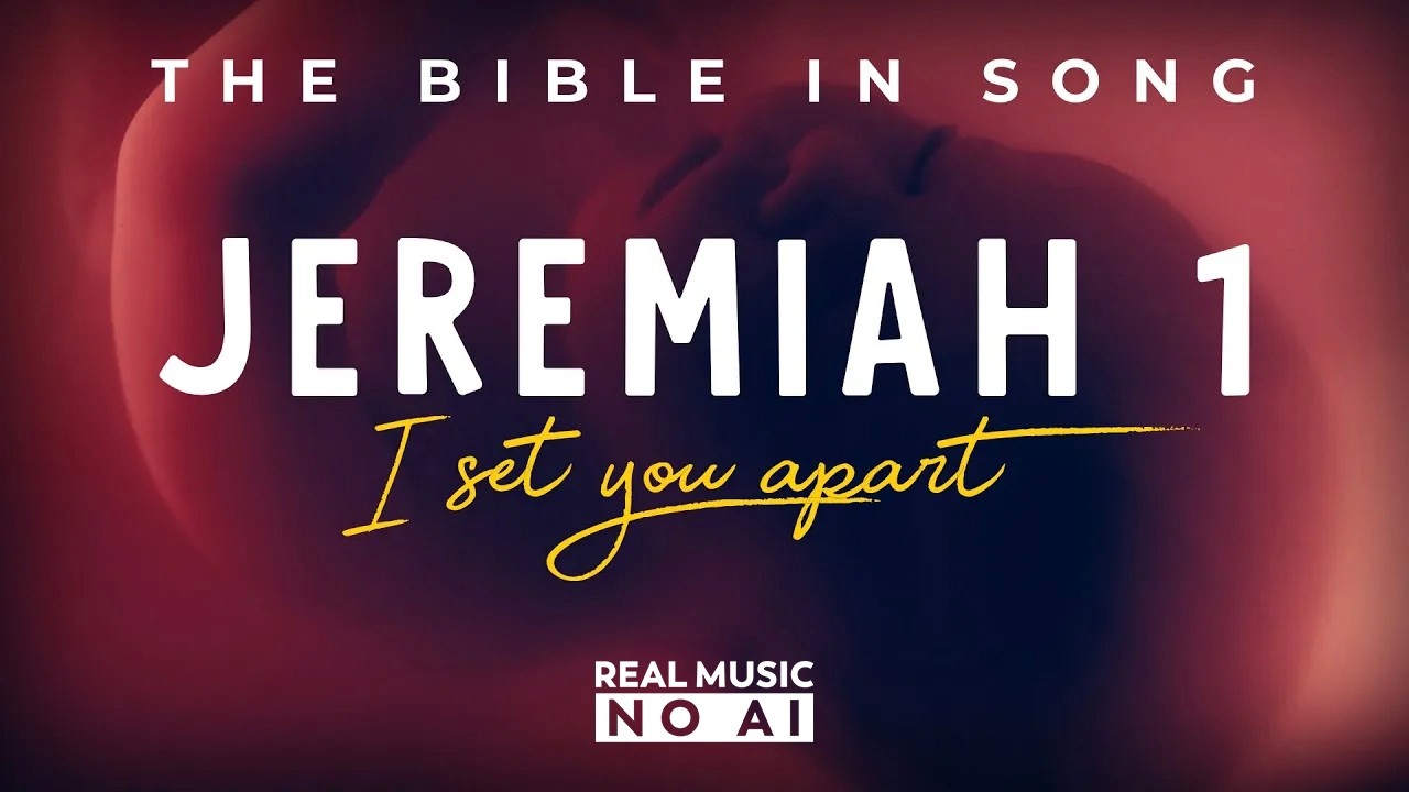 Jeremiah 1 - I Set You Apart || Bible in Song || ❤️ NO AI! ||  #63